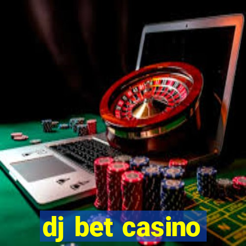 dj bet casino